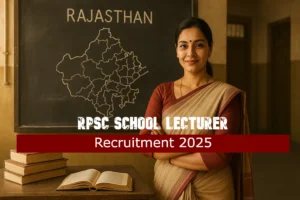 Read more about the article RPSC School Lecturer Recruitment 2025 – Apply Online for 3225 Posts