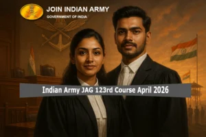 Read more about the article Indian Army JAG 123rd Course April 2026: Apply Now for SSC Law Entry (Men & Women)